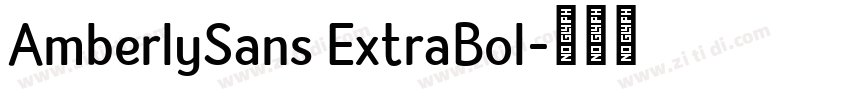 AmberlySans ExtraBol字体转换